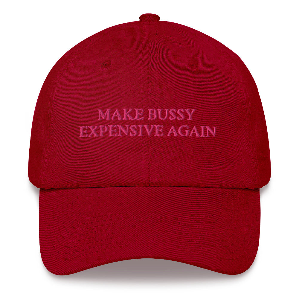 x MAKE BU$$Y EXPENSIVE AGAIN HAT x