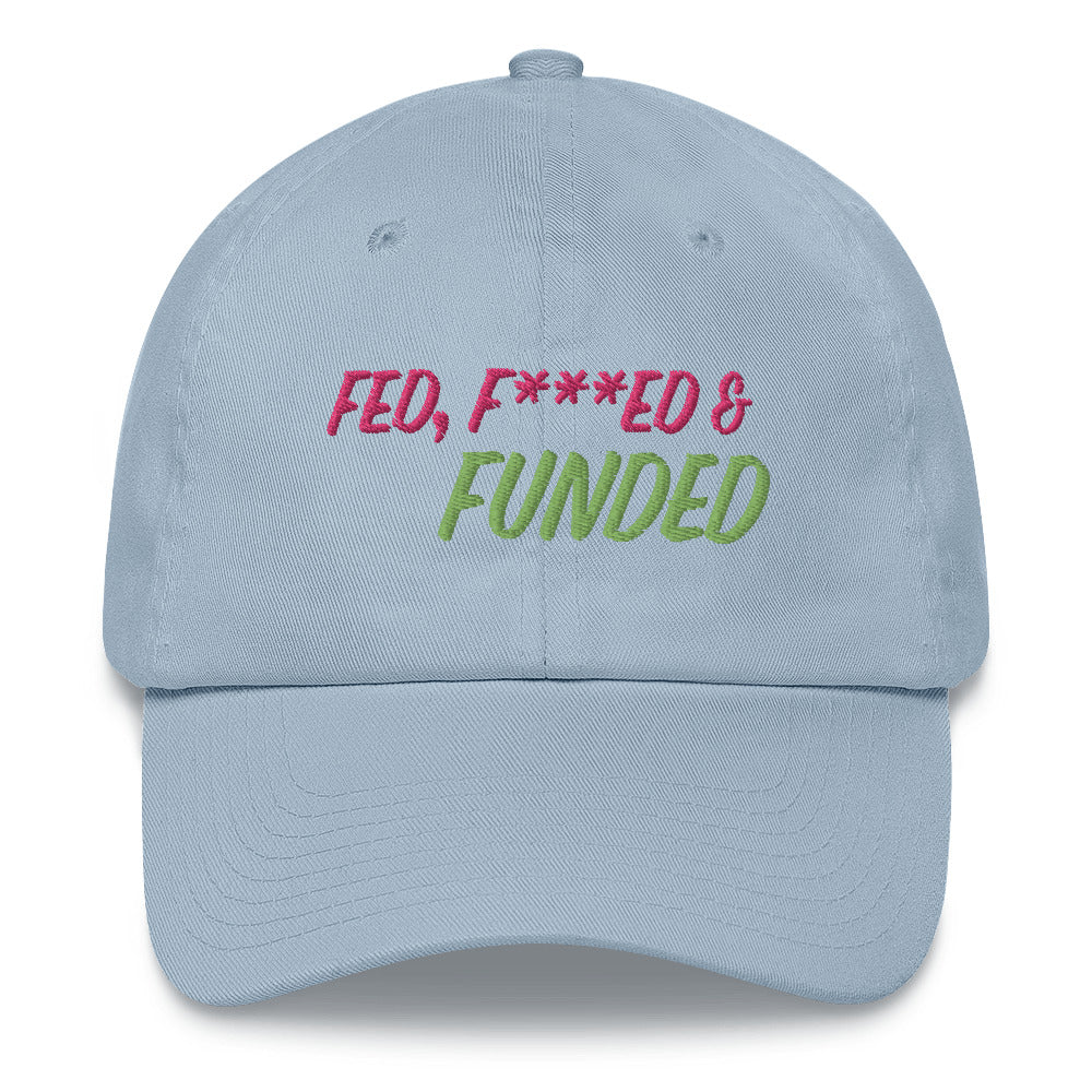 x FED, F***ED & FUNDED HAT x