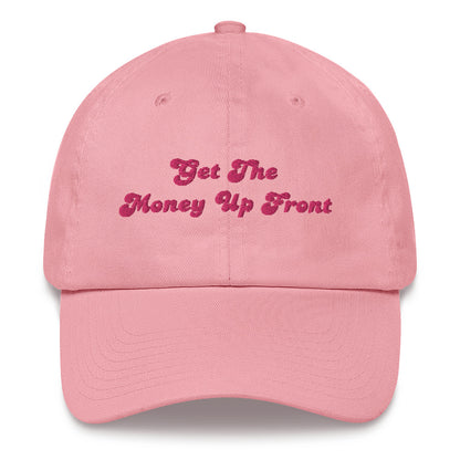 x GET THE $$$$ UP FRONT HAT x